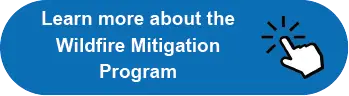 iconbuttons_learn-more-about-the-wildfire-mitigation-program